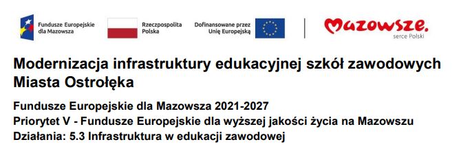 Modernizacja infrastruktury edukacyjnej szkół zawodowych Miasta Ostrołęka